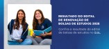 Confira o resultado do edital de renovação de bolsas de estudos